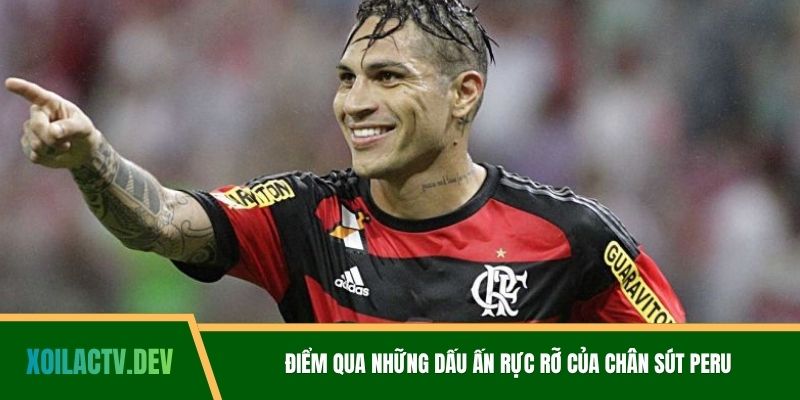 Điểm qua những dấu ấn rực rỡ của chân sút Peru