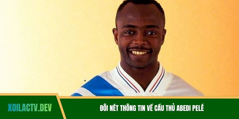Đôi nét thông tin về cầu thủ Abedi Pelé