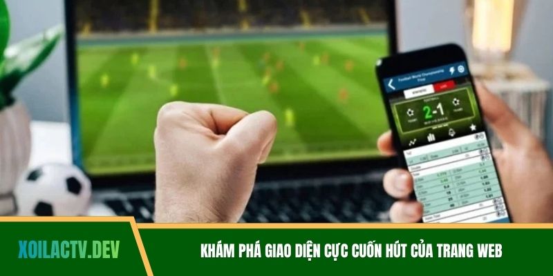 Khám phá giao diện cực cuốn hút của trang web