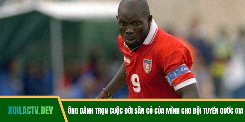Ông dành trọn cuộc đời sân cỏ của mình cho đội tuyển quốc gia